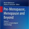 Pre-Menopause, Menopause and Beyond: Volume 5: Frontiers in Gynecological Endocrinology PDF