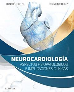 Neurocardiología: Aspectos fisiopatológicos e implicaciones clínicas (Spanish Edition) PDF