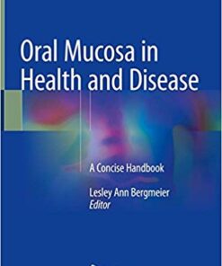 Oral Mucosa in Health and Disease: A Concise Handbook 1st ed. 2018 Edition PDF