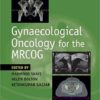 Gynaecological Oncology for the MRCOG 1st Edition PDF