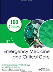 100 Cases in Emergency Medicine and Critical Care PDF