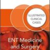 ENT Medicine and Surgery: Illustrated Clinical Cases PDF