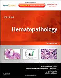 Hematopathology: A Volume in the Series: Foundations in Diagnostic Pathology, 2e