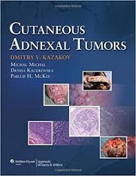 Cutaneous Adnexal Tumors First Edition