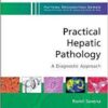 Practical Hepatic Pathology: A Diagnostic Approach: A Volume in the Pattern Recognition Series