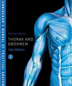 Cunningham’s Manual of Practical Anatomy VOL 2 Thorax and Abdomen 16th Edition PDF