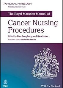 The Royal Marsden Manual of Cancer Nursing Procedures PDF