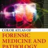 Color Atlas of Forensic Medicine and Pathology