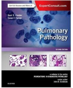 Pulmonary Pathology: A Volume in the Series: Foundations in Diagnostic Pathology, 2e