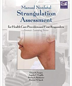 Manual Nonfatal Strangulation Assessment for Health Care Providers and First Responders (Forensic Learning Series)