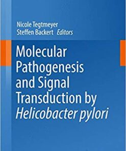 Molecular Pathogenesis and Signal Transduction by Helicobacter pylori (Current Topics in Microbiology and Immunology) 1st ed. 2017 Edition