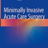 Minimally Invasive Acute Care Surgery PDF