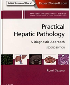 Practical Hepatic Pathology: A Diagnostic Approach: A Volume in the Pattern Recognition Series, 2e 2nd Edition