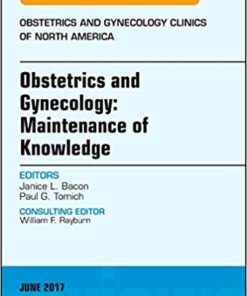 Obstetrics and Gynecology: Maintenance of Knowledge, An Issue of Obstetrics and Gynecology Clinics, 1e