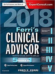 Ferri's Clinical Advisor 2018: 5 Books in 1, 1e (Ferri's Medical Solutions) 2018 ed