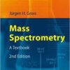 Mass Spectrometry: A Textbook 2nd ed