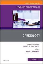 Cardiology, An Issue of Physician Assistant Clinics, 1e (The Clinics: Internal Medicine