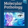 Molecular Pathology, Second Edition: The Molecular Basis of Human Disease 2nd