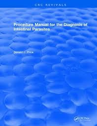 Procedure Manual for the Diagnosis of Intestinal Parasites (CRC Press Revivals) 1st