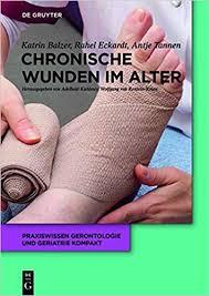 Chronische Wunden im Alter (Praxiswissen Gerontologie und Geriatrie kompakt) (German Edition)