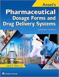 Ansel's Pharmaceutical Dosage Forms and Drug Delivery Systems Eleventh