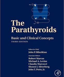 The Parathyroids, Third Edition: Basic and Clinical Concepts 3rd Edition