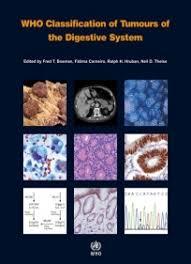 WHO Classification of Tumours of the Digestive System (IARC WHO Classification of Tumours) 4th Edition