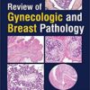 Review of Gynecologic and Breast Pathology