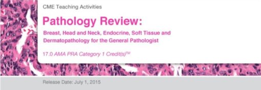 Pathology Review Breast, Head and Neck, Endocrine, Soft Tissue and Dermatopathology for the General Pathologist – Edusymp