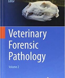 Veterinary Forensic Pathology, Volume 2 1st ed. 2018 Edition