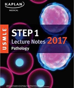 USMLE Step 1 Lecture Notes 2017: Pathology (USMLE Prep) 1st Edition