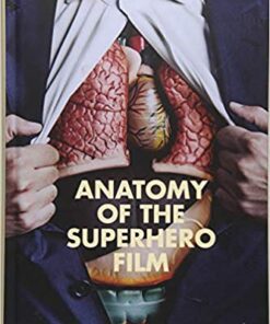 Anatomy of the Superhero Film 1st ed. 2017 Edition