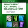 Bontrager's Textbook of Radiographic Positioning and Related Anatomy 9th Edition