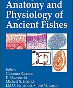 Phylogeny, Anatomy and Physiology of Ancient Fishes 1st Edition