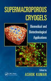 Supermacroporous Cryogels: Biomedical and Biotechnological Applications