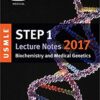 USMLE Step 1 Lecture Notes 2017: Biochemistry and Medical Genetics (USMLE Prep) 1st Edition