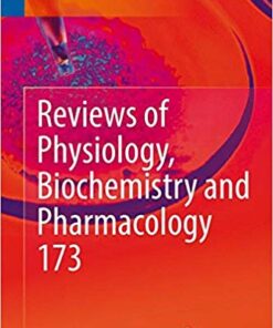 Reviews of Physiology, Biochemistry and Pharmacology, Vol. 173 1st ed. 2017 Edition