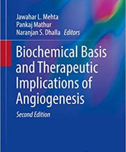 Biochemical Basis and Therapeutic Implications of Angiogenesis (Advances in Biochemistry in Health and Disease Book 6) 2nd Edition