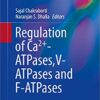 Regulation of Ca2+-ATPases,V-ATPases and F-ATPases (Advances in Biochemistry in Health and Disease Book 14) 1st ed. 2016 Edition