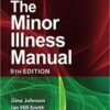 The Minor Illness Manual, 5th Edition pdf