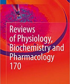 Reviews of Physiology, Biochemistry and Pharmacology Vol. 170 1st ed. 2016 Edition