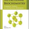 Nutritional Biochemistry: Current Topics in Nutrition Research 1st Edition