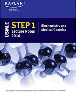 USMLE Step 1 Lecture Notes 2016: Biochemistry and Medical Genetics