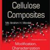 Cellulose and Cellulose Composites: Modification, Characterization and Applications