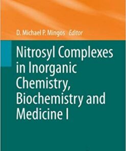 Nitrosyl Complexes in Inorganic Chemistry, Biochemistry and Medicine I