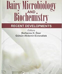 Dairy Microbiology and Biochemistry: Recent Developments 1st Edition