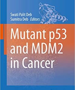 Mutant p53 and MDM2 in Cancer (Subcellular Biochemistry Book 85) 2014 Edition