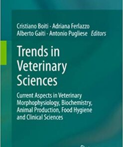 Trends in Veterinary Sciences: Current Aspects in Veterinary Morphophysiology, Biochemistry, Animal Production, Food Hygiene and Clinical Sciences