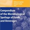 Compendium of the Microbiological Spoilage of Foods and Beverages (Food Microbiology and Food Safety) 2010th Edition