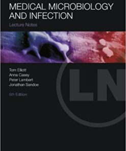 Lecture Notes: Medical Microbiology and Infection 5th Edition